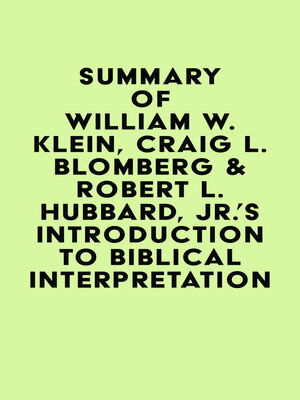 cover image of Summary of William W. Klein, Craig L. Blomberg & Robert L. Hubbard, Jr.'s Introduction to Biblical Interpretation